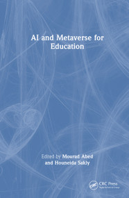AI and Metaverse for Education by Mourad Abed, Houneida Sakly, 9781041138433