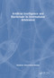 Artificial Intelligence and Blockchain in International Arbitration by Matthew Dacoronias-Marina, 9781041288558