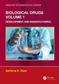 Biological Drugs Volume 1 (Development and Manufacturing) by Sarfaraz K. Niazi, 9781041231042