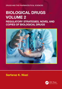 Biological Drugs Volume 2 (Regulatory Strategies, Novel and Copies of Biological Drugs) by Sarfaraz K. Niazi, 9781041231059