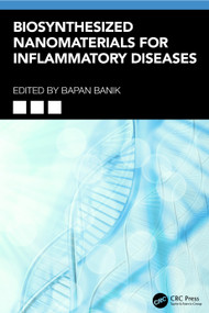 Biosynthesized Nanomaterials for Inflammatory Diseases by Bapan Banik, 9781032979731