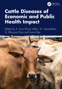 Cattle Diseases of Economic and Public Health Impact by A. Arun Prince Milton, M. Saminathan, G. Bhuvana Priya, Samir Das, 9781032951522