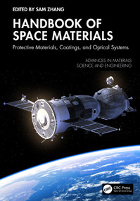 Handbook of Space Materials (Protective Materials, Coatings, and Optical Systems) by Sam Zhang, 9781041471721