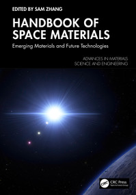 Handbook of Space Materials (Emerging Materials and Future Technologies) by Sam Zhang, 9781041471783