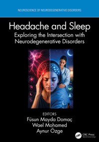 Headache and Sleep (Exploring the Intersection with Neurodegenerative Disorders) by Füsun Mayda Domaç, Wael Mohamed, Aynur Özge, 9781032963211