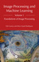 Image Processing and Machine Learning, Volume 1 (Foundations of Image Processing) by Erik Cuevas, Alma Nayeli Rodríguez, 9781032262604