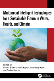 Multimodal Intelligent Technologies for a Sustainable Future in Water, Health, and Climate by Chetna Sharma, Monit Kapoor, Amandeep Kaur, Sanket Sharma, 9781041350590