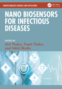 Nano Biosensors for Infectious Diseases by Atul Thakur, Preeti Thakur, Nikhil Bhalla, 9781041172178