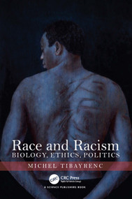Race and Racism (Biology, Ethics, Politics) by Michel Tibayrenc, 9781041082736