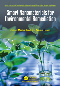 Smart Nanomaterials for Environmental Remediation by Megha Barot, Azamal Husen, 9781032877662