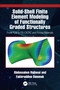 Solid-Shell Finite Element Modeling of Functionally Graded Structures (From FGM to FG-CNTRC and Porous Materials) by Abdessalem Hajlaoui, Fakhreddine Dammak, 9781041433408