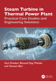 Steam Turbine in Thermal Power Plant (Practical Case Studies and Engineering Solutions) by Atul Diwakar Bansod, Vijay Mohale, Hemant Bari, 9781041194699