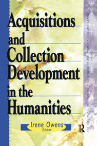 Acquisitions and Collection Development in the Humanities by Linda S Katz, Sally J Kenney, Helen Kinsella, 9780789003683