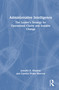 Administrative Intelligence (The Leader's Strategy for Operational Clarity and Scalable Change) by Jennifer P. Wisdom, Cynthia Drake Morrow, 9781041232186