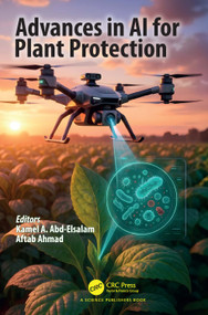 Advances in AI for Plant Protection by Kamel Ahmed Abd-Elsalam, Aftab Ahmad, 9781032885674