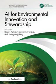 AI for Environmental Innovation and Stewardship by Rajeev Kumar, Saurabh Srivastava, Sheng-Lung Peng, 9781032897028