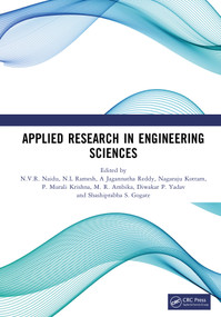 Applied Research in Engineering Sciences by N.V.R. Naidu, N.L Ramesh, A Jagannatha Reddy, Nagaraju Kottam, P. Murali Krishna, M. R. Ambika, Diwakar P. Yadav, Shashiprabha S. Gogate, 9781041296386
