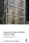 Architectural System Structures (Integrating Design Complexity in Industrialised Construction) by Kasper Sánchez Vibæk, 9780415828543