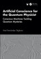 Artificial Conscience for the Quantum Physicist (Conscious Machines Tackling Quantum Mysteries) by Ariel Fernández Stigliano, 9781041329411