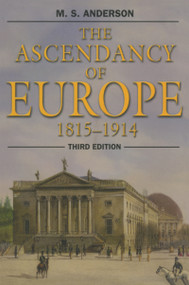 The Ascendancy of Europe (1815-1914) by M.S. Anderson, 9781138168114