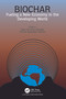 Biochar (Fueling a New Economy in the Developing World) by Sara de Jesus Duarte, Patrick Atanasije Pineda, 9781032721781