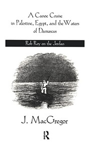 Canoe Cruise In Palestine Egypt by J. MacGregor, 9780710307378
