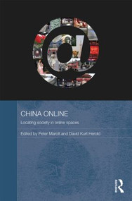 China Online (Locating Society in Online Spaces) by Peter Marolt, David Kurt Herold, 9781138809291