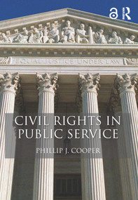 Civil Rights in Public Service by Phillip J. Cooper, 9781138856530