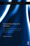 Comparative Executive Clemency (The Constitutional Pardon Power and the Prerogative of Mercy in Global Perspective) by Andrew Novak, 9781138813823