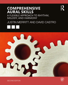Comprehensive Aural Skills (A Flexible Approach to Rhythm, Melody, and Harmony) by Justin Merritt, David Castro, 9780367225940