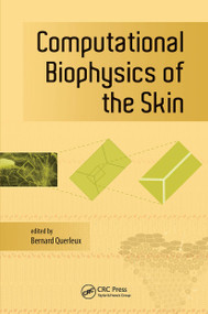 Computational Biophysics of the Skin by Bernard Querleux, 9789814463843