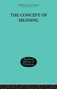The Concept of Meaning by Thomas E Hill, 9780415295963