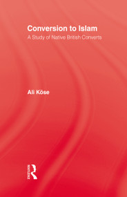 Conversion To Islam by Ali Kose, 9780710305466
