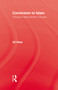 Conversion To Islam by Ali Kose, 9780710305466