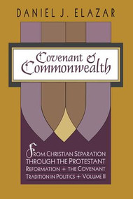Covenant and Commonwealth by Daniel Elazar, 9781560002086