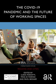 The COVID-19 Pandemic and the Future of Working Spaces by Ilaria Mariotti, Mina Di Marino, Pavel Bednář, 9781032014340