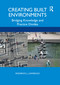 Creating Built Environments (Bridging Knowledge and Practice Divides) by Roderick Lawrence, 9780815385387