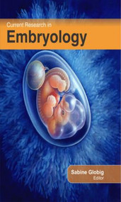 Current Research in Embryology by Sabine Globig, 9781926692814