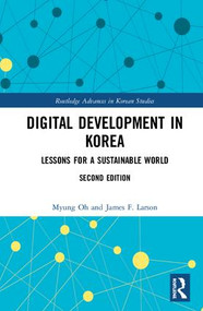 Digital Development in Korea (Lessons for a Sustainable World) by Myung Oh, James F. Larson, 9780367076917