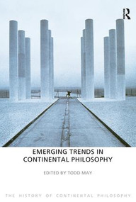 Emerging Trends in Continental Philosophy by Todd May, 9781844652181