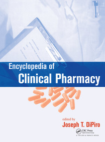 Encyclopedia of Clinical Pharmacy by Joseph T. DiPiro, 9780824707521