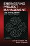 Engineering Project Management (The IPQMS Method and Case Histories) by Louis Goodman, 9780849300240