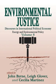 Environmental Justice (International Discourses in Political Economy) by Paul Thompson, 9781138522916