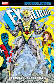 Excalibur Epic Collection: The Douglock Chronicles by Richard Ashford, Scott Lobdell, Ken Lashley, Robert Brown, Ken Lashley, 9781302969479