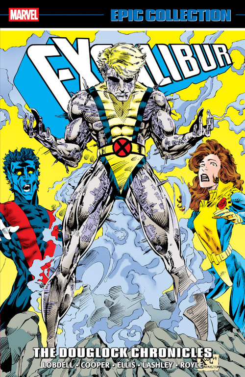 Excalibur Epic Collection: The Douglock Chronicles by Richard Ashford, Scott Lobdell, Ken Lashley, Robert Brown, Ken Lashley, 9781302969479
