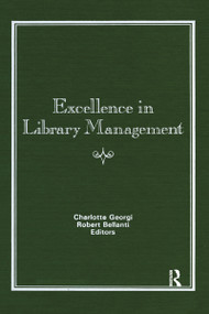 Excellence in Library Management by Charlotte Georgi, Robert Bellanti, Frances Karr Holbrook, 9780866564786