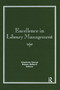 Excellence in Library Management by Charlotte Georgi, Robert Bellanti, Frances Karr Holbrook, 9780866564786