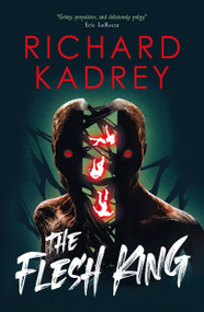 The Discreet Eliminators series - The Flesh King by Richard Kadrey, 9781835412459