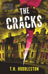 The Cracks by T.H. Huddleston, 9781835413036