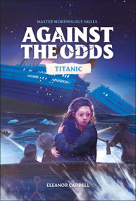 Against the Odds Titanic by Eleanor Cardell, 9798217138241